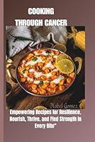 Algopix Similar Product 19 - COOKING THROUGH CANCER EMPOWERING