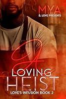 Algopix Similar Product 5 - A Loving Heist (Love's Infusion Book 2)