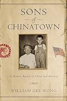 Algopix Similar Product 5 - Sons of Chinatown A Memoir Rooted in