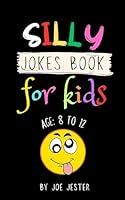 Algopix Similar Product 12 - Silly Jokes Book for Kids A Hilarious