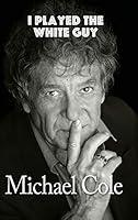 Algopix Similar Product 17 - I Played the White Guy (hardback)