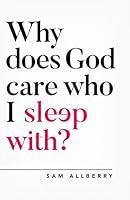 Algopix Similar Product 8 - Why does God care who I sleep with