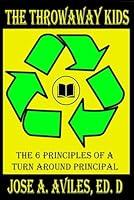 Algopix Similar Product 19 - The Throwaway Kids The 6 Principles of