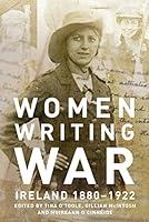 Algopix Similar Product 2 - Women Writing War: Ireland 1880-1922