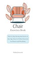 Algopix Similar Product 2 - CHAIR EXERCISES BOOK How to Stay