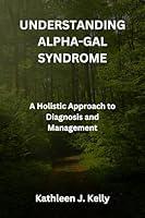 Algopix Similar Product 4 - UNDERSTANDING ALPHAGAL SYNDROME A