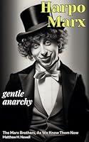 Algopix Similar Product 16 - Harpo Marx Gentle Anarchy The Marx