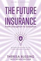 Algopix Similar Product 17 - The Future of Insurance Volume IV