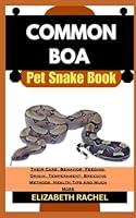 Algopix Similar Product 13 - COMMON BOA Pet Snake Book Their Care