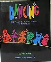 Algopix Similar Product 12 - Dancing The Pleasure Power and Art