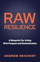 Algopix Similar Product 11 - Raw Resilience A Blueprint For Living