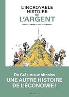 Algopix Similar Product 13 - L'Incroyable Histoire de l'argent