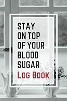 Algopix Similar Product 11 - Stay On Top Of Your Blood Sugar Log