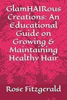 Algopix Similar Product 8 - GlamHAIRous Creations An Educational