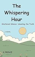 Algopix Similar Product 17 - The Whispering Hour Shattered Silence