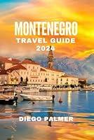 Algopix Similar Product 13 - Montenegro Travel Guide 2024 Travel