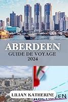 Algopix Similar Product 1 - ABERDEEN GUIDE DE VOYAGE 2024  la