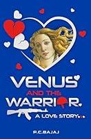 Algopix Similar Product 3 - Venus and The Warrior A Love Story