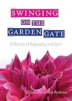 Algopix Similar Product 10 - Swinging On The Garden Gate A Memoir