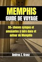 Algopix Similar Product 19 - MEMPHIS GUIDE DE VOYAGE 55 choses