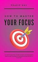 Algopix Similar Product 6 - How To Master Your Focus Increase