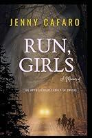 Algopix Similar Product 3 - Run Girls A Memoir of an Appalachian