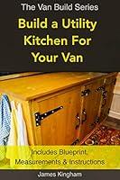 Algopix Similar Product 5 - Build A Utility Kitchen For Your Van