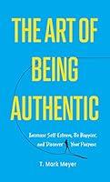 Algopix Similar Product 18 - The Art of Being Authentic Increase