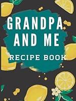 Algopix Similar Product 19 - GRANDPA AND ME RECIPE BOOK Blank