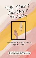 Algopix Similar Product 9 - The fight against Trauma Guide to