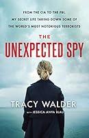 Algopix Similar Product 8 - The Unexpected Spy From the CIA to the