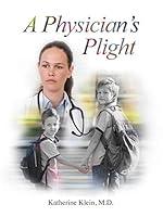 Algopix Similar Product 3 - A Physician's Plight: A Memoir