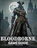 Algopix Similar Product 1 - Bloodborne Game Guide Mastering the