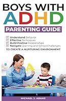 Algopix Similar Product 15 - BOYS WITH ADHD PARENTING GUIDE