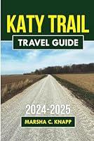 Algopix Similar Product 11 - Katy Trail Guide 20242025 Your