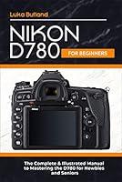 Algopix Similar Product 6 - Nikon D780 for Beginners The Complete