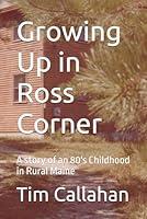 Algopix Similar Product 11 - Growing Up in Ross Corner A story of