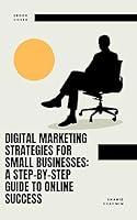 Algopix Similar Product 15 - Digital Marketing Strategies for Small