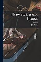 Algopix Similar Product 18 - How to Shoe a Horse