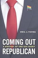Algopix Similar Product 17 - Coming Out Republican A History of the