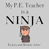 Algopix Similar Product 16 - My PE Teacher is a Ninja A cute and