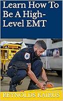 Algopix Similar Product 5 - Learn How To Be A High-Level EMT