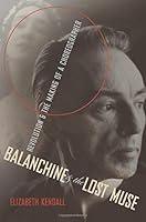 Algopix Similar Product 4 - Balanchine and the Lost Muse