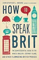 Algopix Similar Product 13 - How to Speak Brit The Quintessential