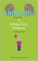 Algopix Similar Product 2 - A Birthday Party Emergency AniMedics