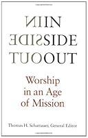 Algopix Similar Product 14 - Inside Out: Worship in an Age of Mission