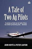 Algopix Similar Product 2 - A Tale of Two Ag Pilots It started as