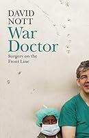 Algopix Similar Product 20 - War Doctor: Surgery on the Front Line