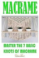 Algopix Similar Product 10 - MACRAM Master The 7 Basic Knots Of