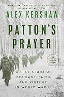 Algopix Similar Product 14 - Pattons Prayer A True Story of